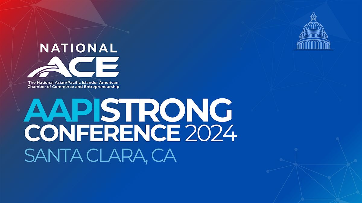 National ACE AAPISTRONG Annual Conference 2024