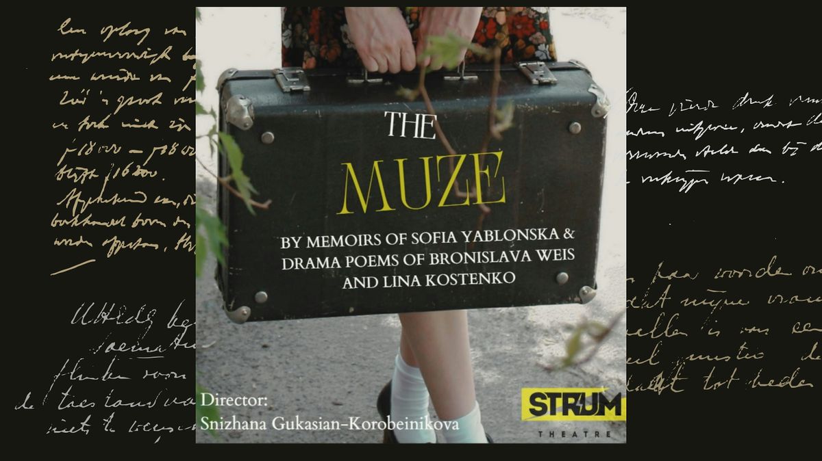 The MUZE - Premiere of Ukrainian Theatre STRUM UA