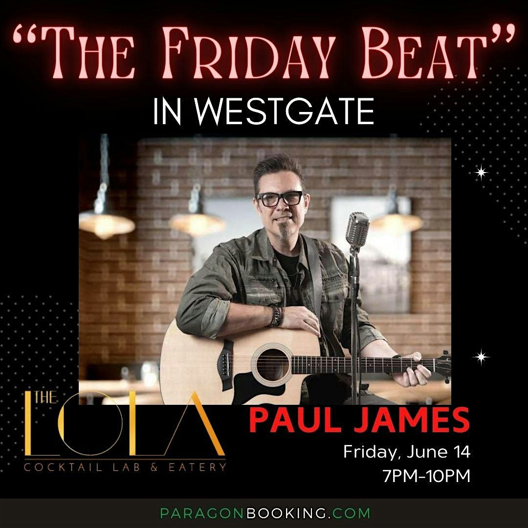 The Friday Beat :  Live Music in Westgate featuring Paul James at The Lola