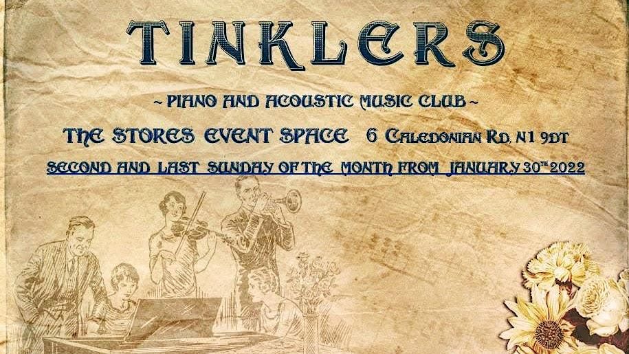 TINKLERS Piano and Acoustic Music Club; Guitar, Strings, Wind, Perc, Poetry