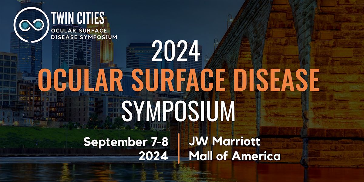 Twin Cities Ocular Surface Disease Symposium 2024