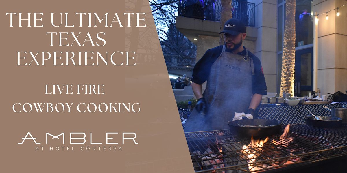 Live Fire Cowyboy Cooking at Ambler: Tribute to Texas Cuisine