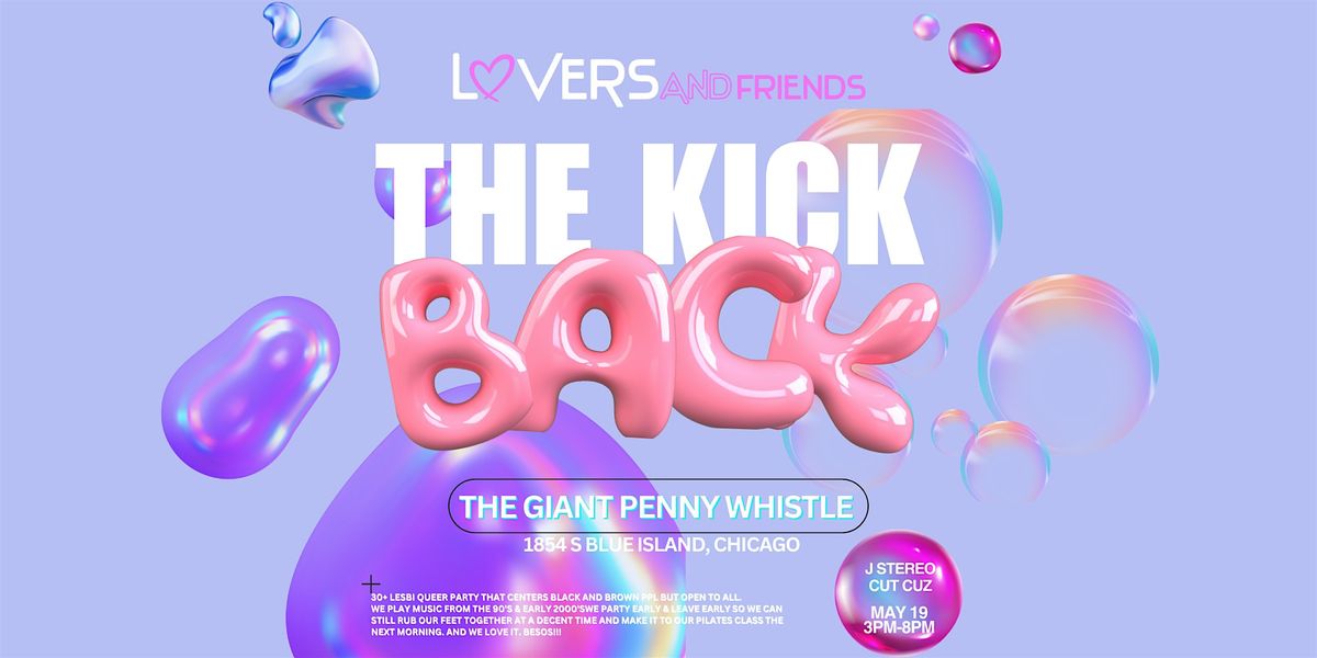 Lovers & Friends Presents: The Kickback