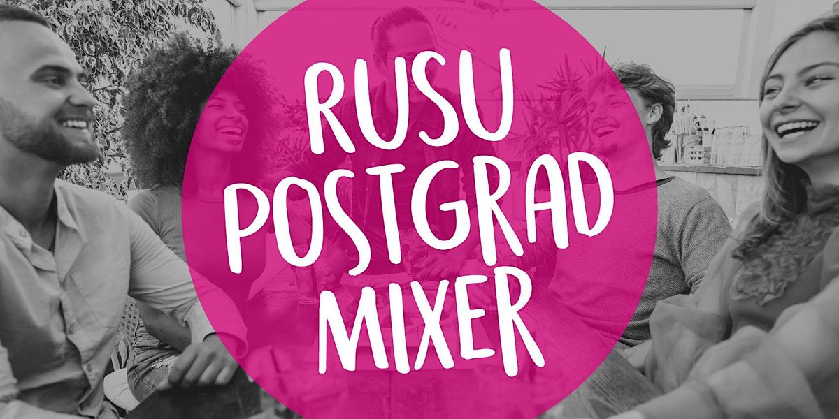 RUSU Postgrad Mixer - Semester 2 @ Oxford Scholar