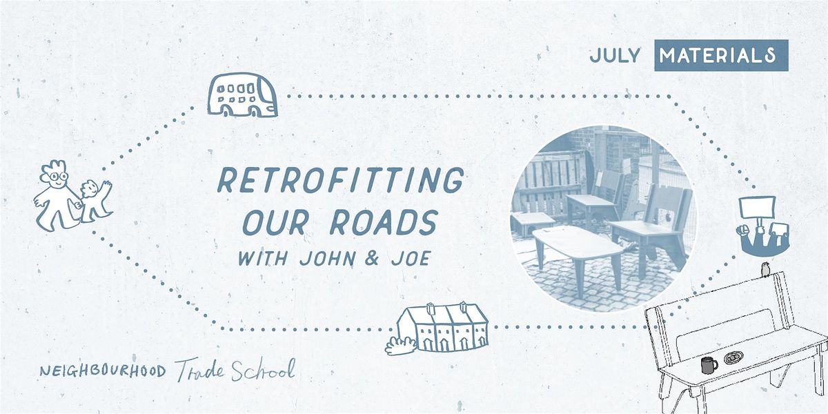 Retrofitting our Roads with John and Joe + Lavender Bag Making with Nettes