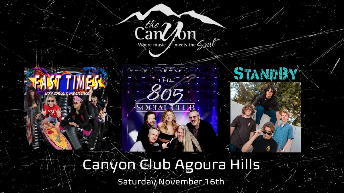 Fast Times, The 805 Social Club and StandBy at The Canyon Club