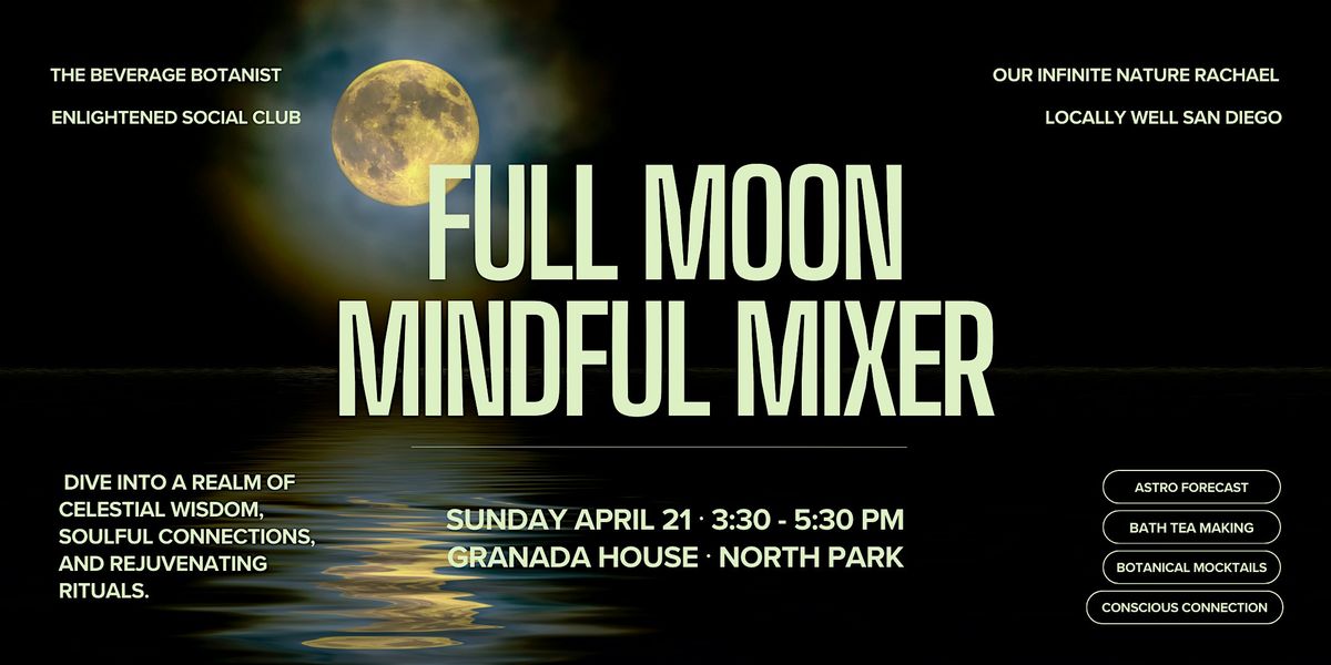 Full Moon Mindful Mixer