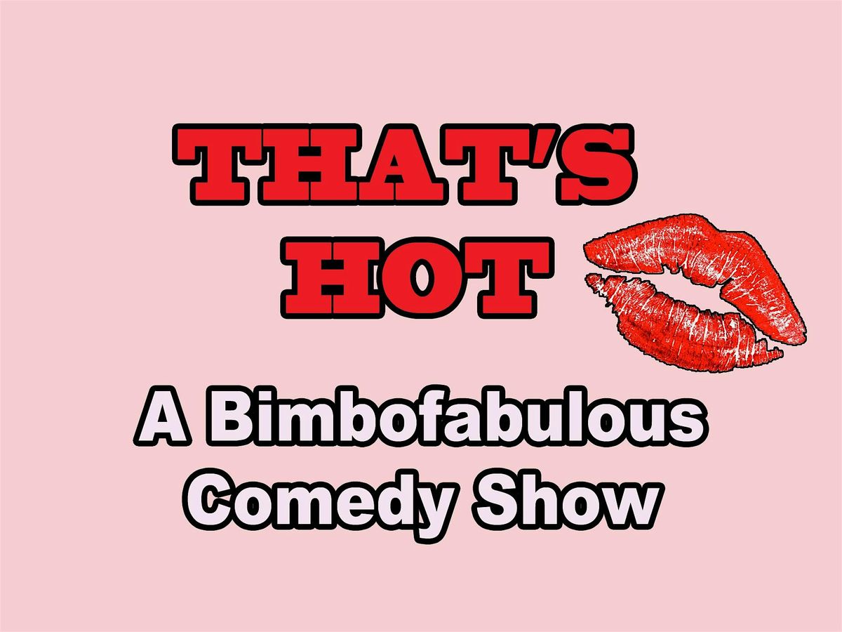 That's Hot - Comedy Show