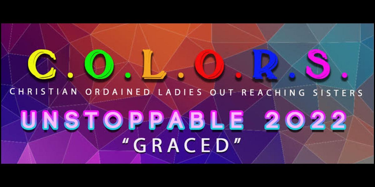 C.O.L.O.R.S. UNSTOPPABLE 5- "Graced"