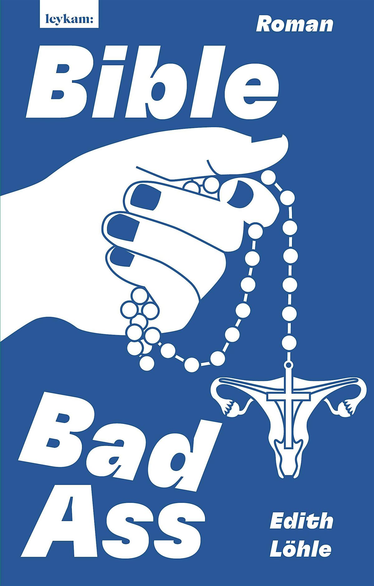 Edith L\u00f6hle: Bible Bad Ass