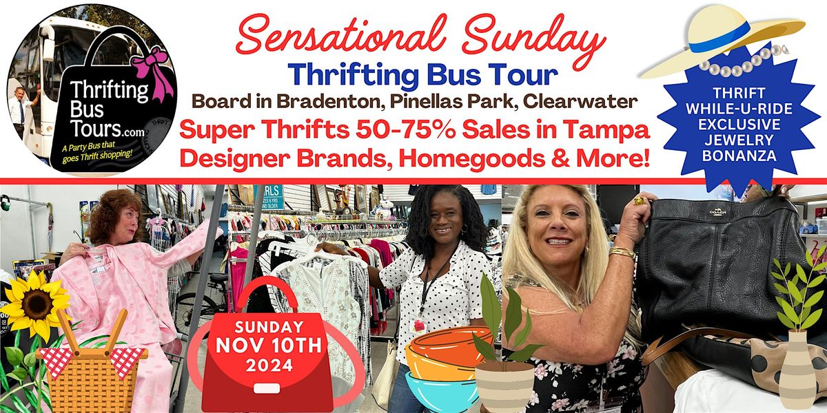 11\/10 SUNDAY Thrifting Bus Board Brad\/Sara, St Pete, Clwr, Thrift in Tampa