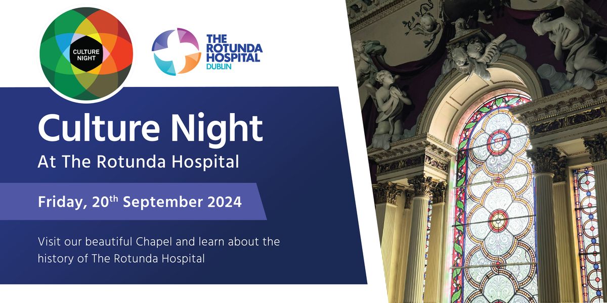 Culture Night 2024 - The Rotunda Hospital