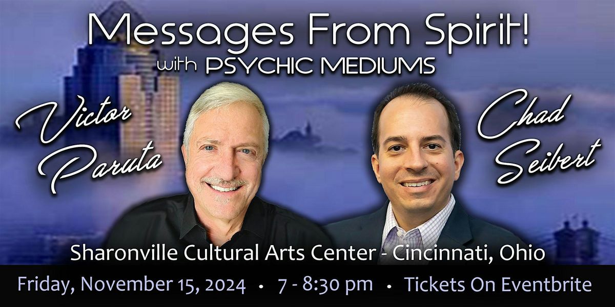 Messages from Spirit with Psychic Mediums Victor Paruta & Chad Seibert