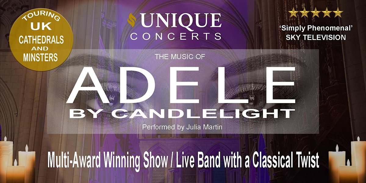 An Evening of Adele - An Immersive Candlelight Event