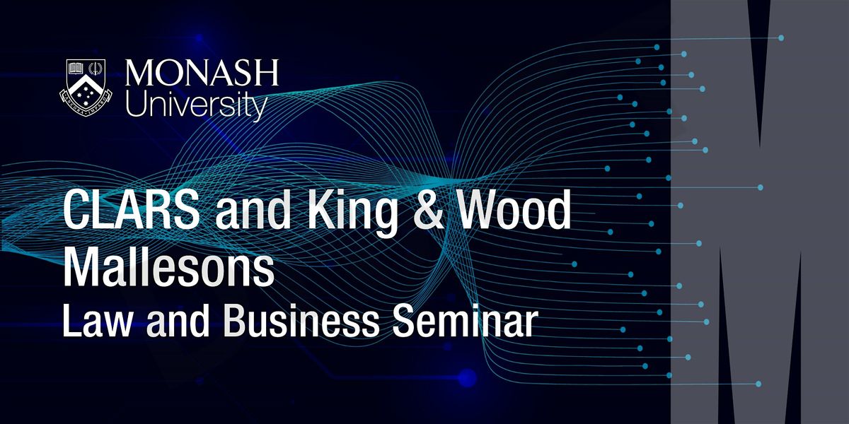 CLARS\/King & Wood Mallesons Law and Business Seminar