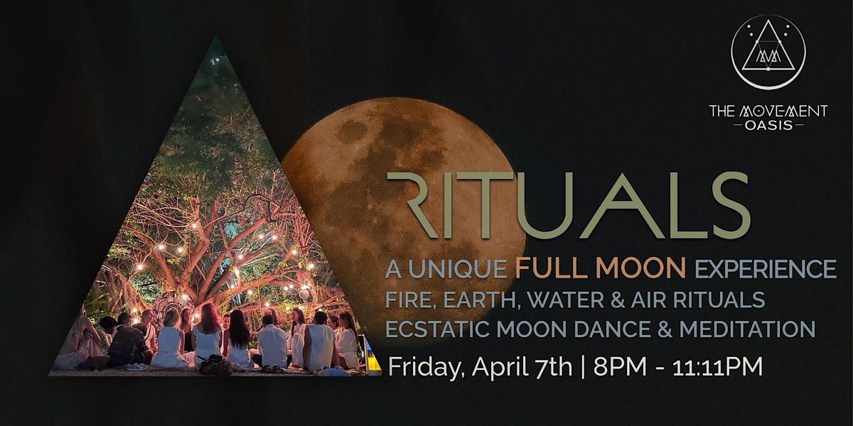 RITUALS - Full Moon Experience, The Movement Oasis, Miami, 7 April 2023