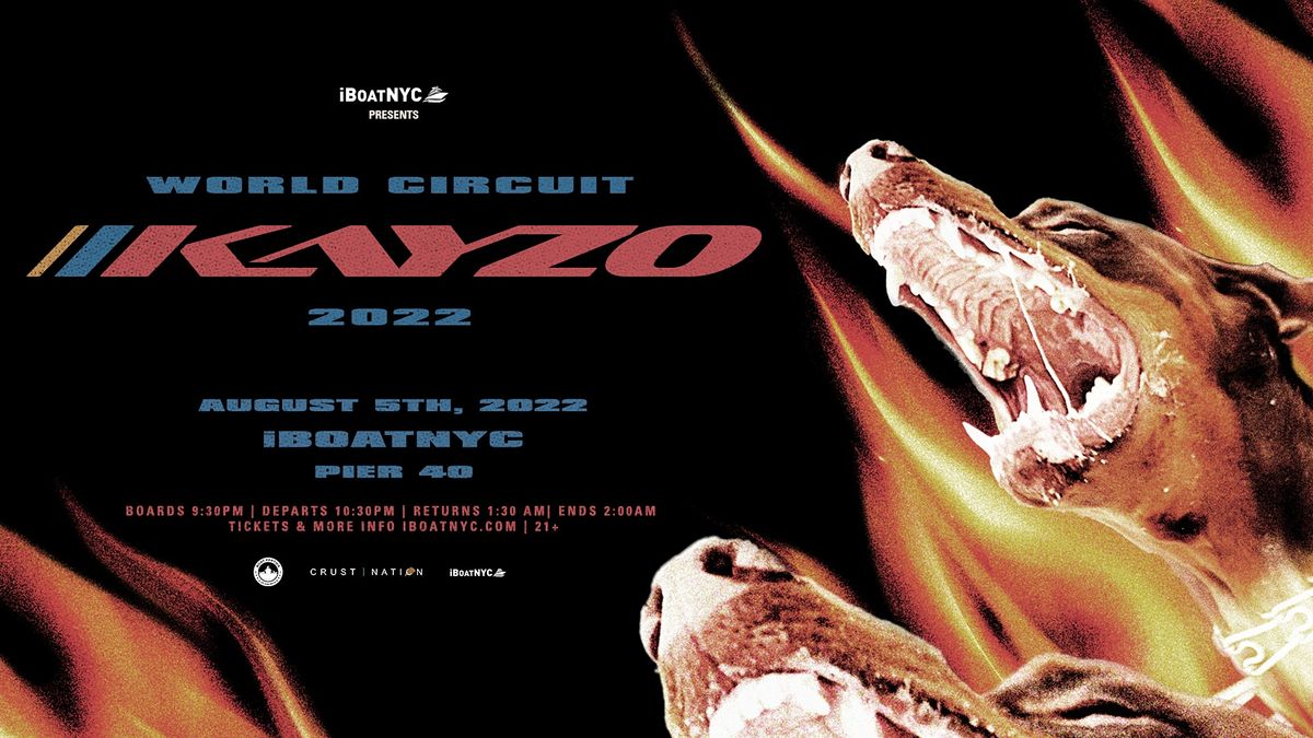 KAYZO Presents World Circuit Tour - iBoatNYC