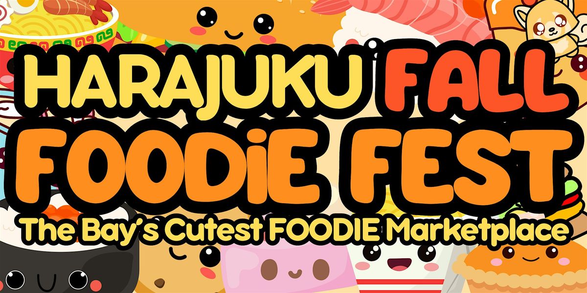 HARAJUKU FALL FOODIE FEST