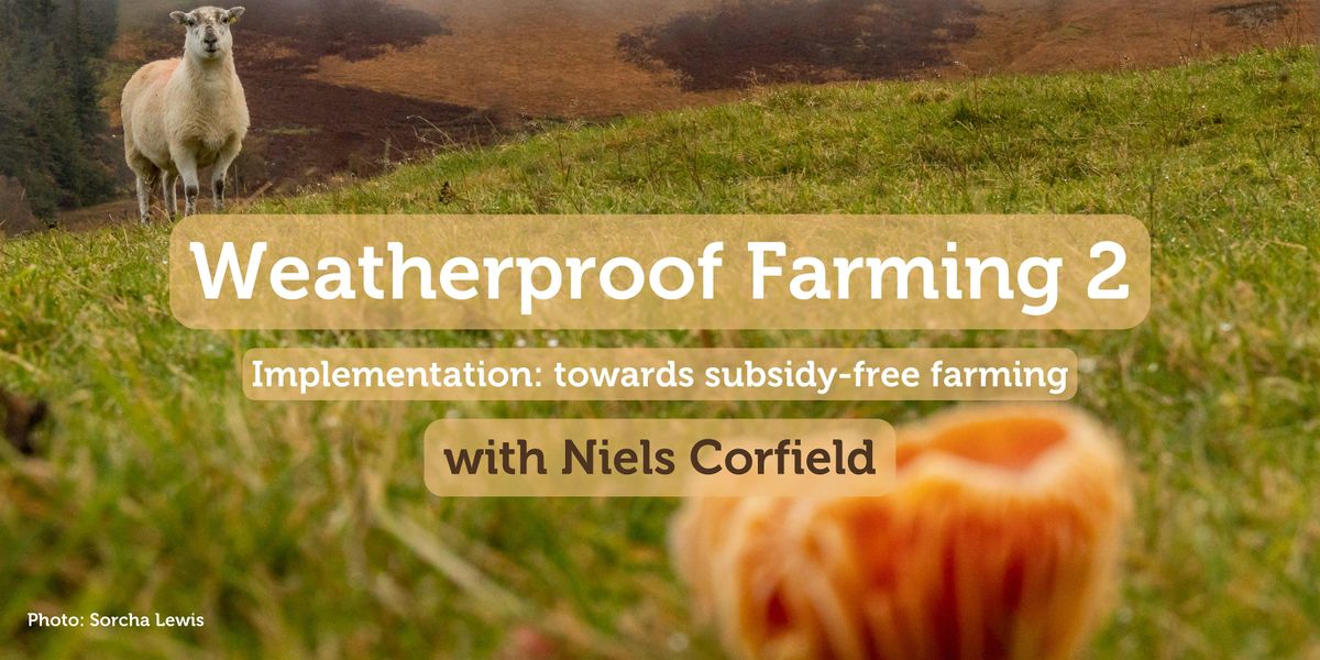 Weatherproof Farming Part 2.  Implementation: Towards Subsidy-Free Farming