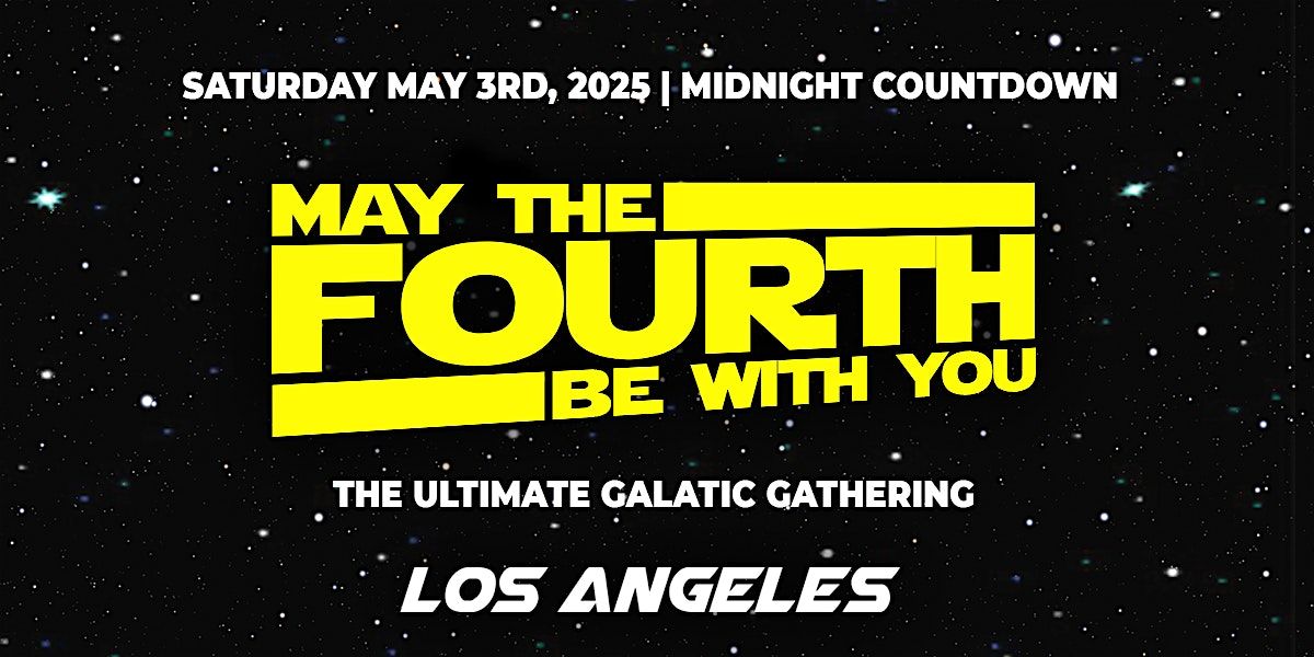 May The 4th Be With You | Themed Rave