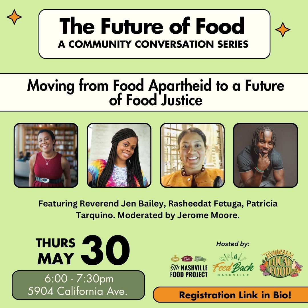 The Future of Food: Moving from Food Apartheid to a Future of Food Justice