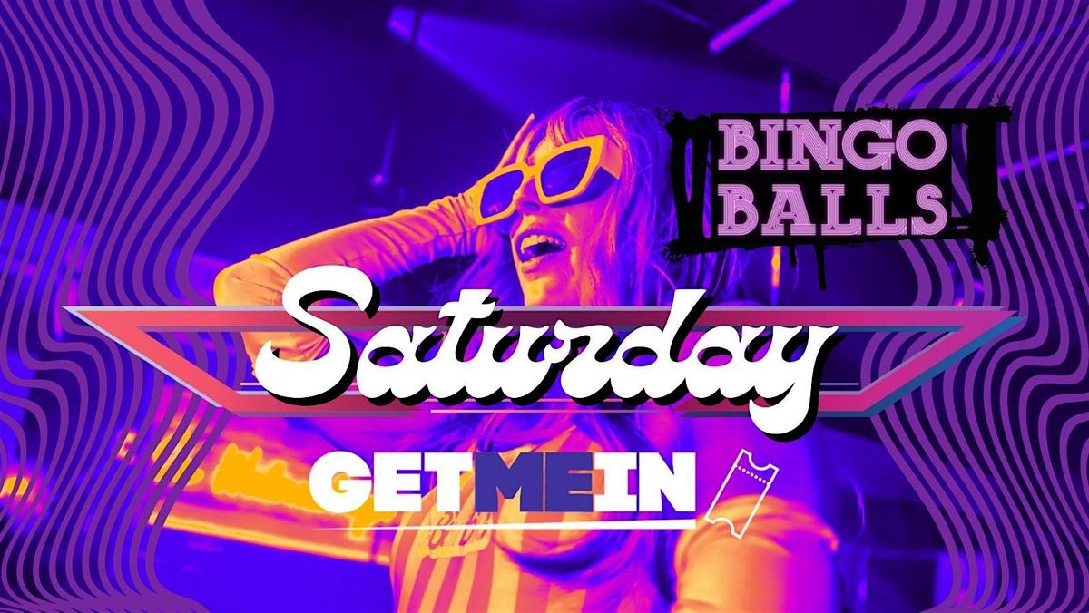 Bingo Balls Saturday \/ Massive Ball-Pit + RnB & Pop Party