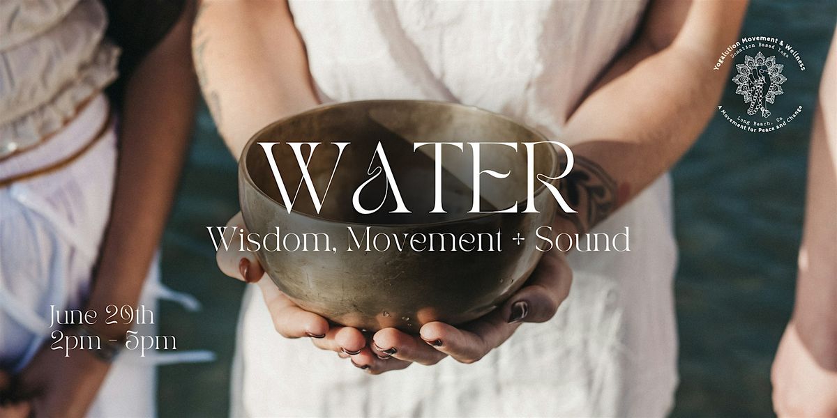 Water Wisdom, Movement and Sound