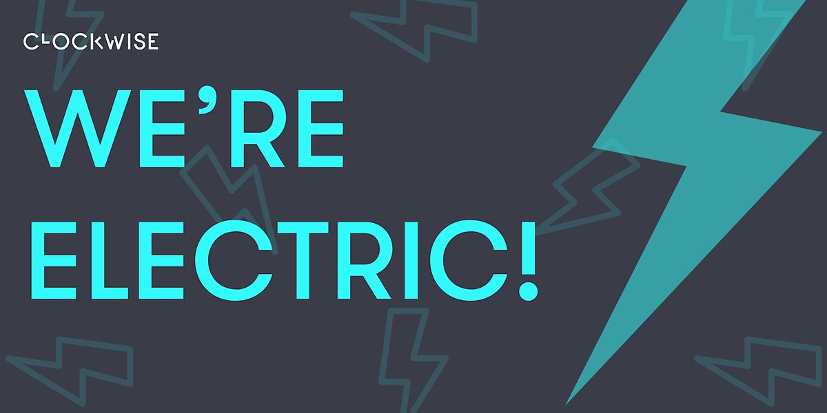 We're Electric!
