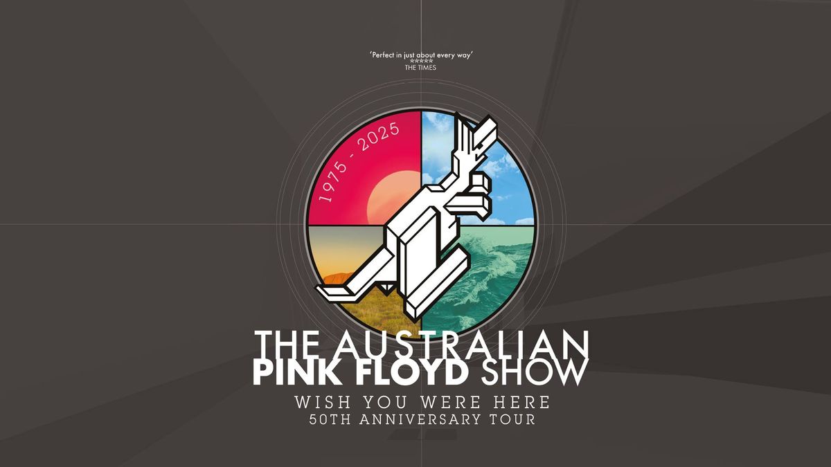 The Australian Pink Floyd Show \u2022 Wish You Were Here 50th Anniversary Tour \u2022 Wien