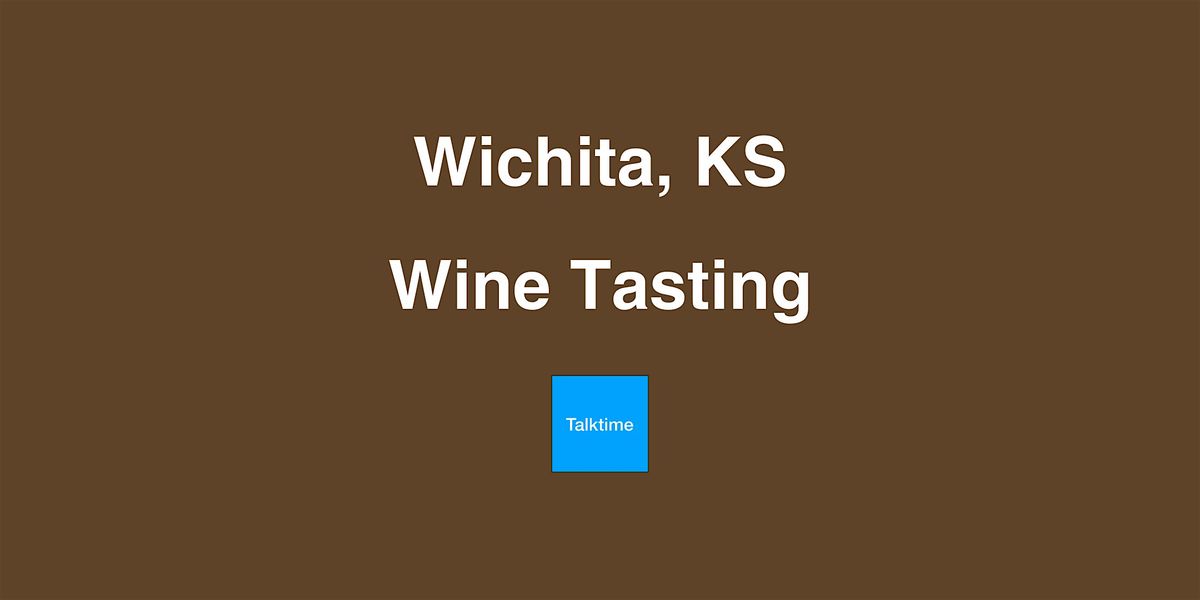 Wine Tasting - Wichita