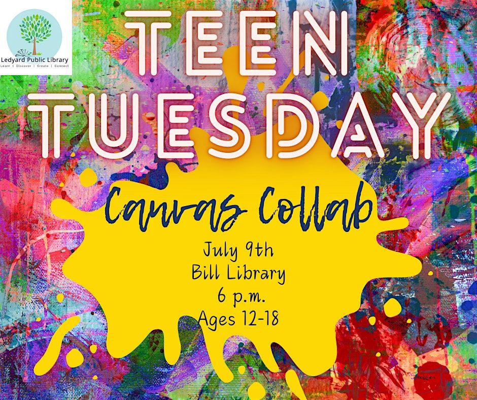 Teen Tuesday: Canvas Collab