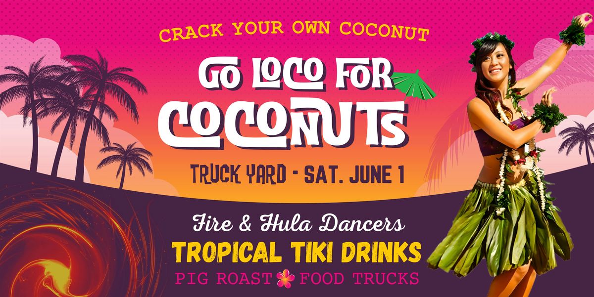 Loco for Coconuts @ Truck Yard Dallas