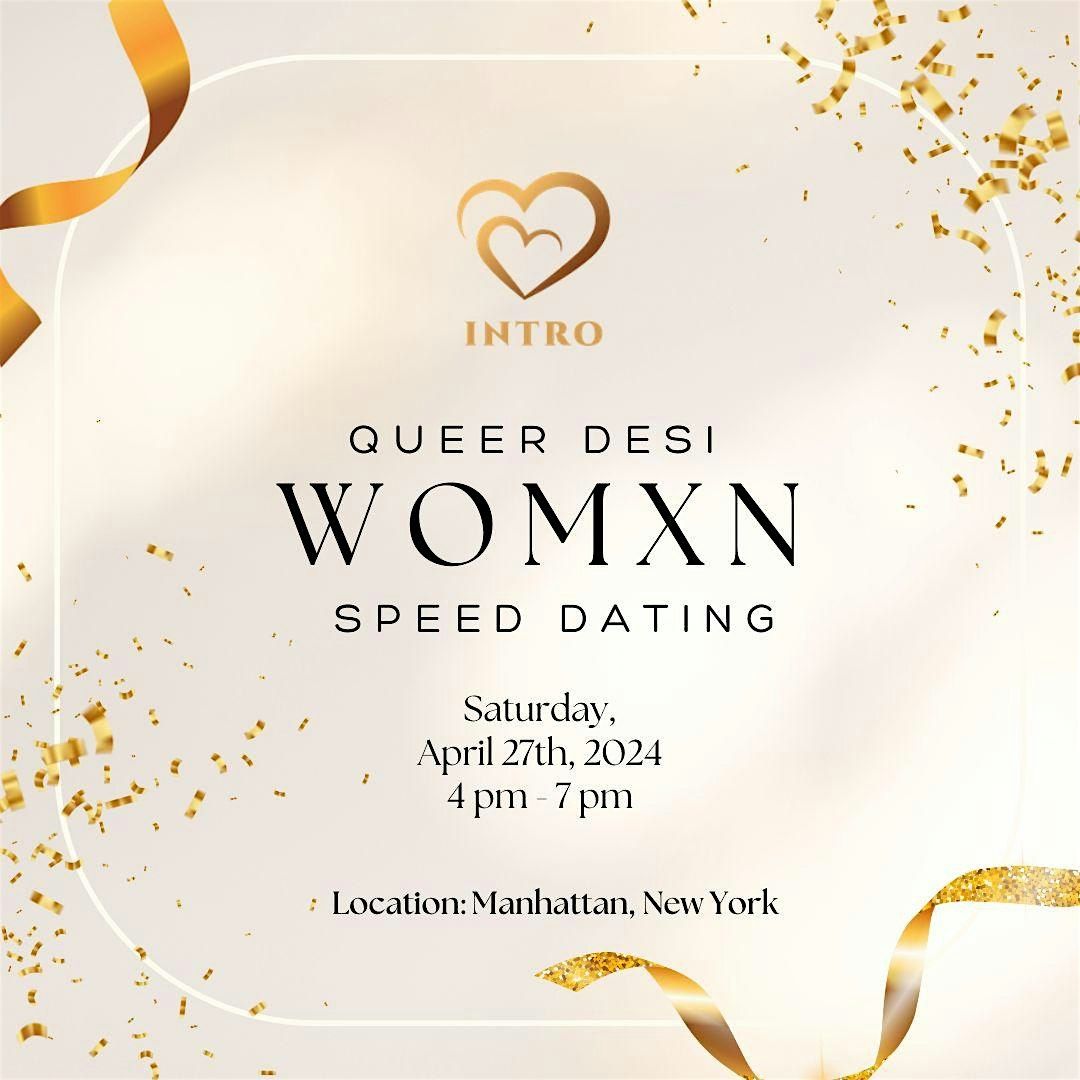 Speed Dating for Queer Desi Womxn by Intro