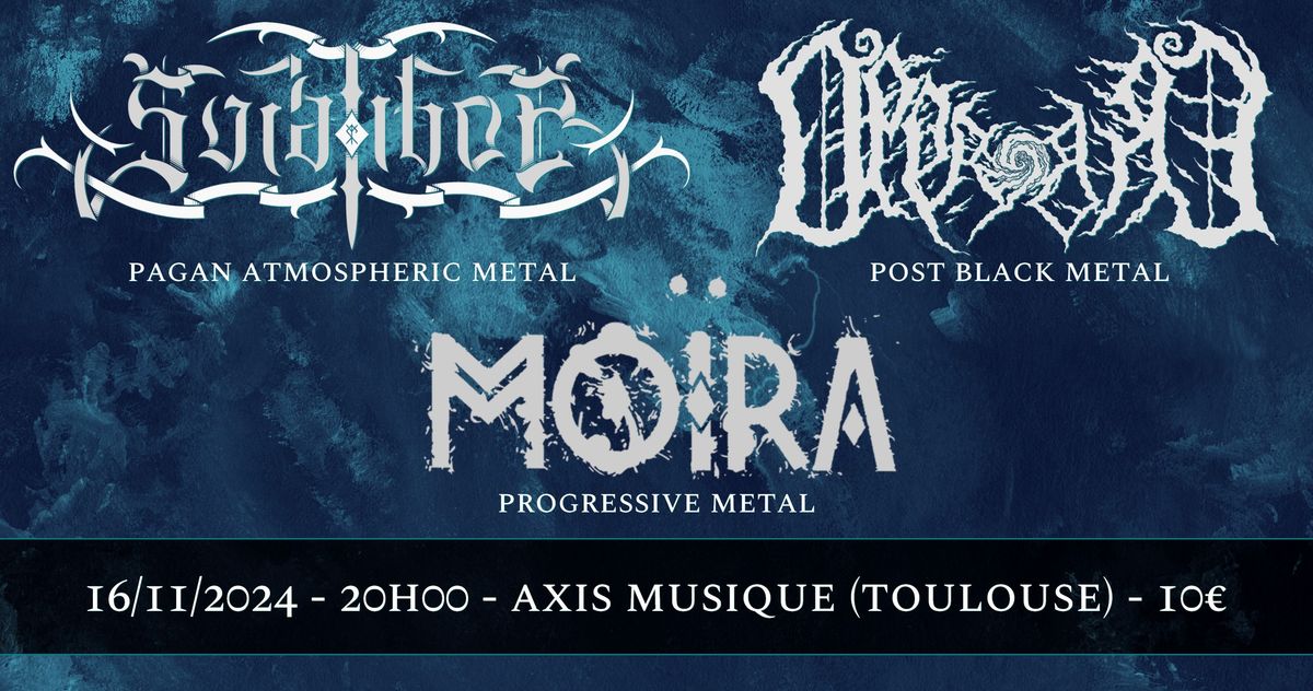 Soir\u00e9e Metal Transcendant \u25ca SVIATIBOR \u25ca OPPROBRE \u25ca MO\u00cfRA