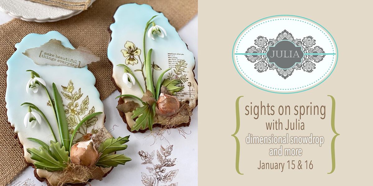 "Sights on Spring" Cookie Decorating Class with Julia M. Usher