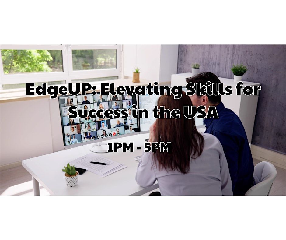 EdgeUP: Elevating Skills for Success in the USA