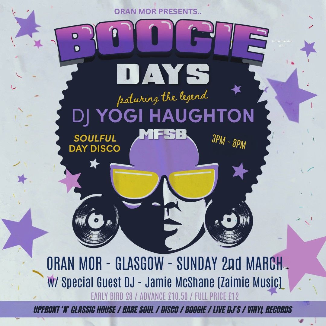 Boogie Days(Day Disco) w\/ Yogi Haughton & Special Guest DJ - Jamie McShane (Zaimie Music) 