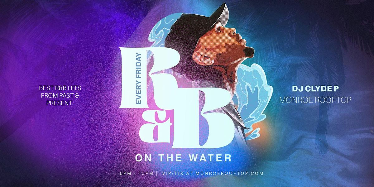 R&B on the Water!