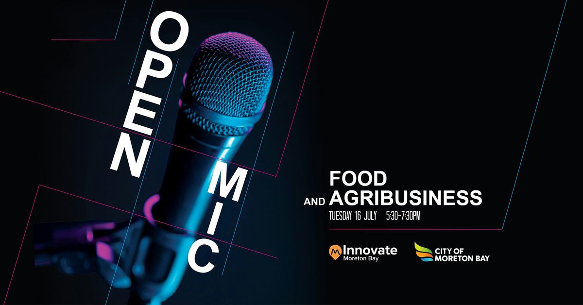 Open Pitch Mic Night (Food & Ag)