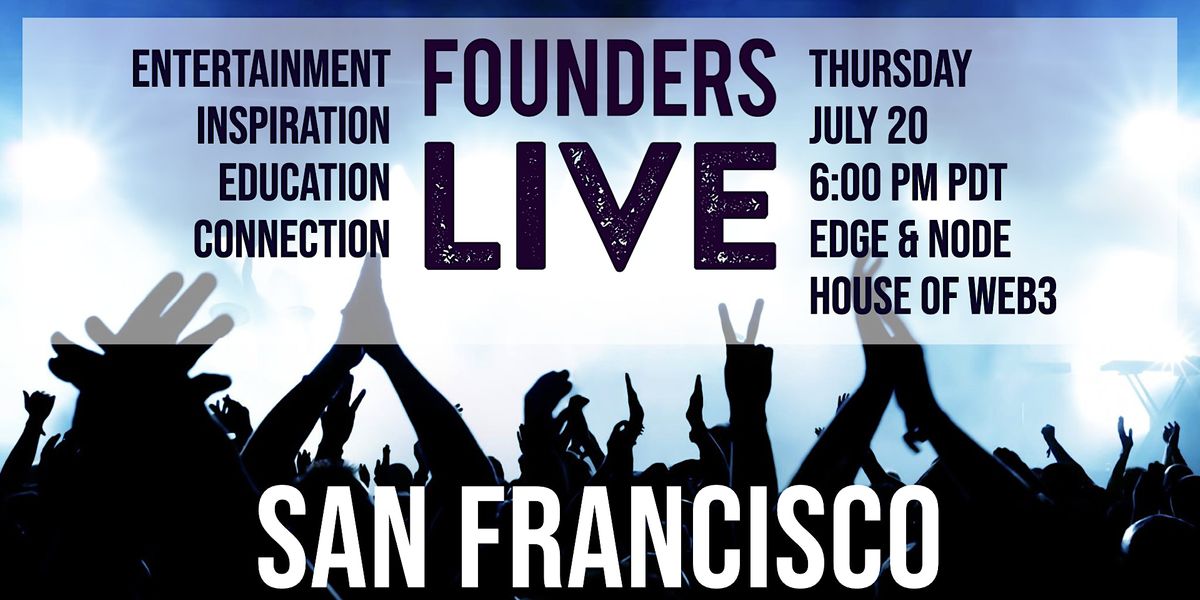 Founders Live San Francisco