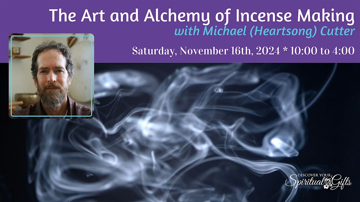 The Art & Alchemy of Making Incense