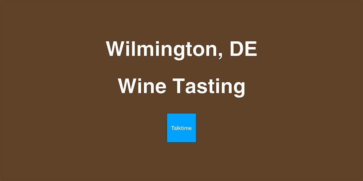 Wine Tasting - Wilmington