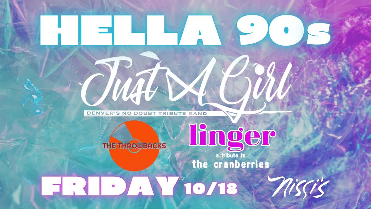 HELLA 90s NIGHT! Linger | The Throwbacks | Just a Girl