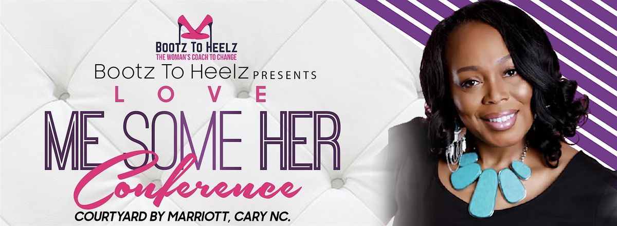 LOVE ME SOME HER CONFERENCE 4TH ANNUAL