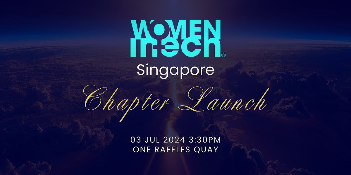 Women in Tech Global Movement - Singapore Chapter Launch