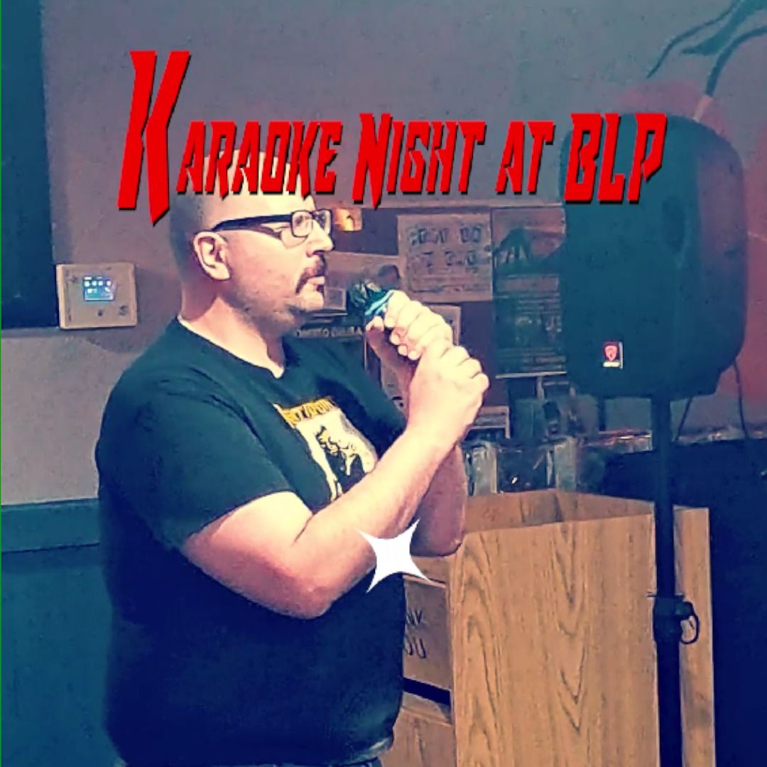 Karaoke Night At BLP