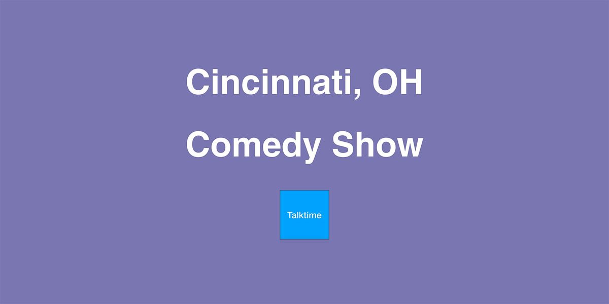 Comedy Show - Cincinnati