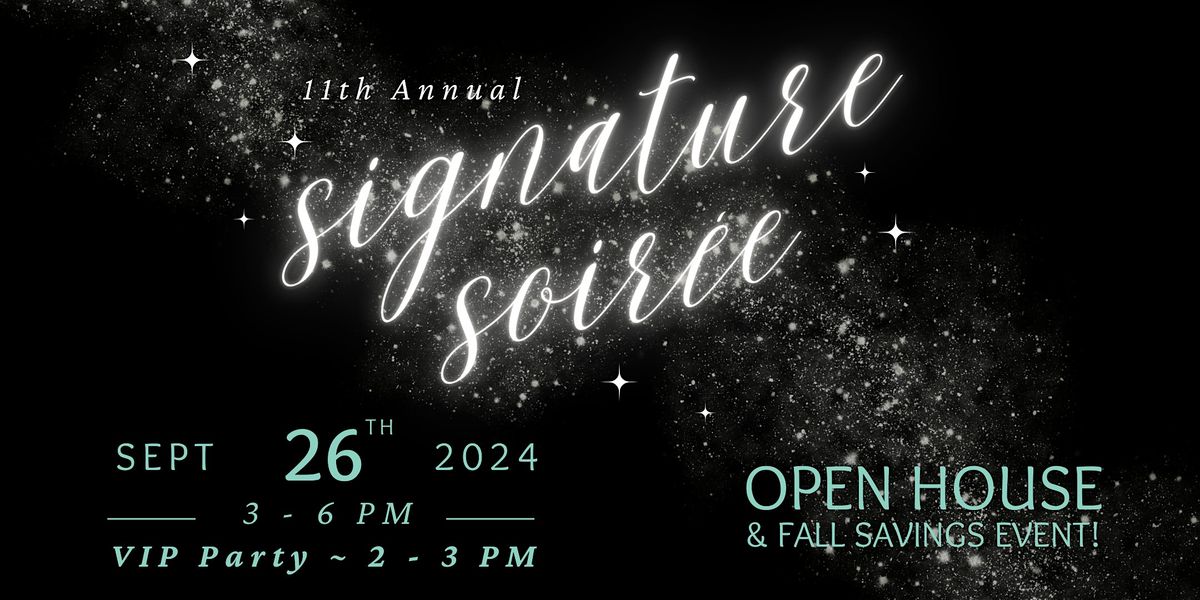 VIP Party - 11th Annual  Signature Soir\u00e9e Open House & Fall Savings Event