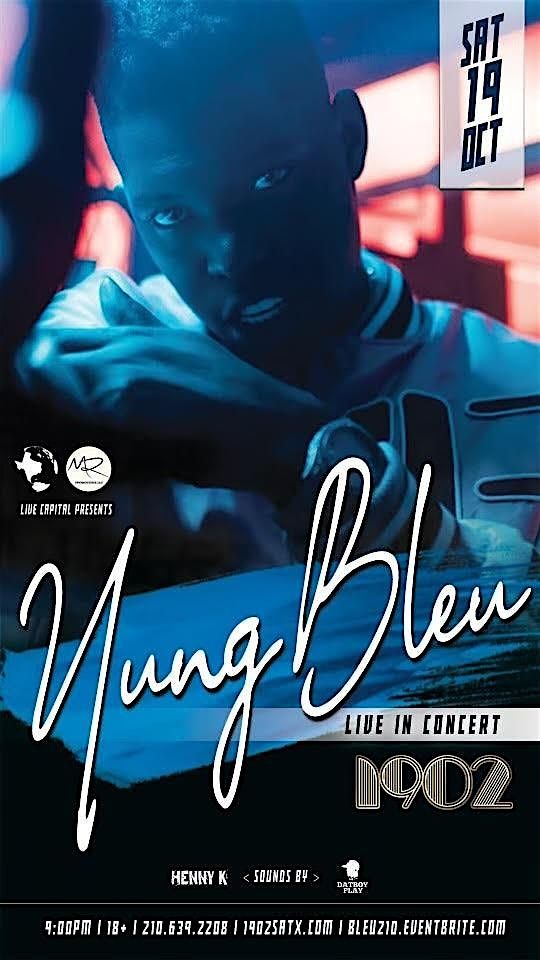 YUNG BLEU LIVE IN CONCERT AT 1902