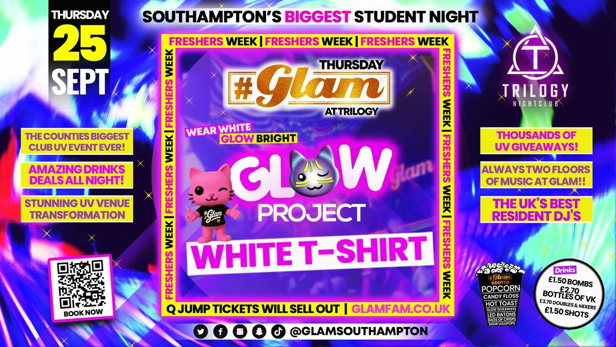 Glam Thursdays | \u2b50 FRESHERS 2025 - WHITE TEE UV GLOW PROJECT \u2b50 Southampton's Best Student Night \ud83d\ude3b